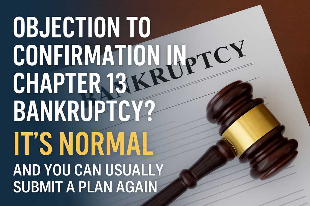 Bankruptcy document and gavel with text overlay about objections to confirmation in Chapter 13 bankruptcy.