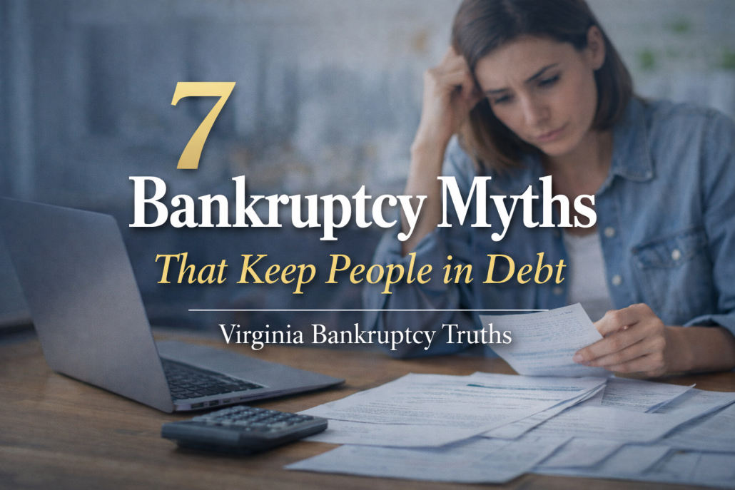 Virginia bankruptcy myths blog image showing stressed consumer reviewing bills and learning the truth about bankruptcy, credit, and protecting assets.