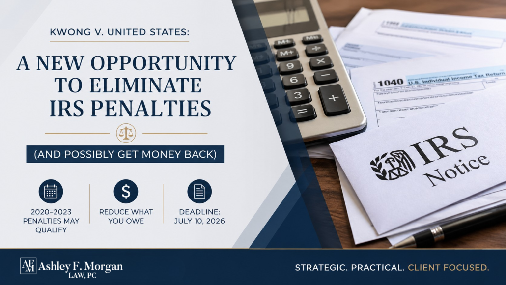 IRS notice and tax documents with a calculator, representing potential penalty relief under the Kwong v. United States decision and the opportunity to reduce IRS penalties.